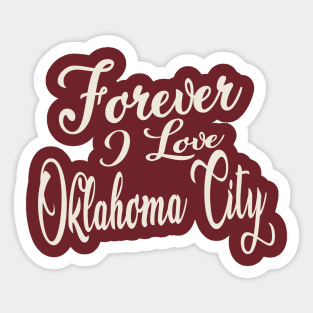 Forever i love Oklanoma City Sticker